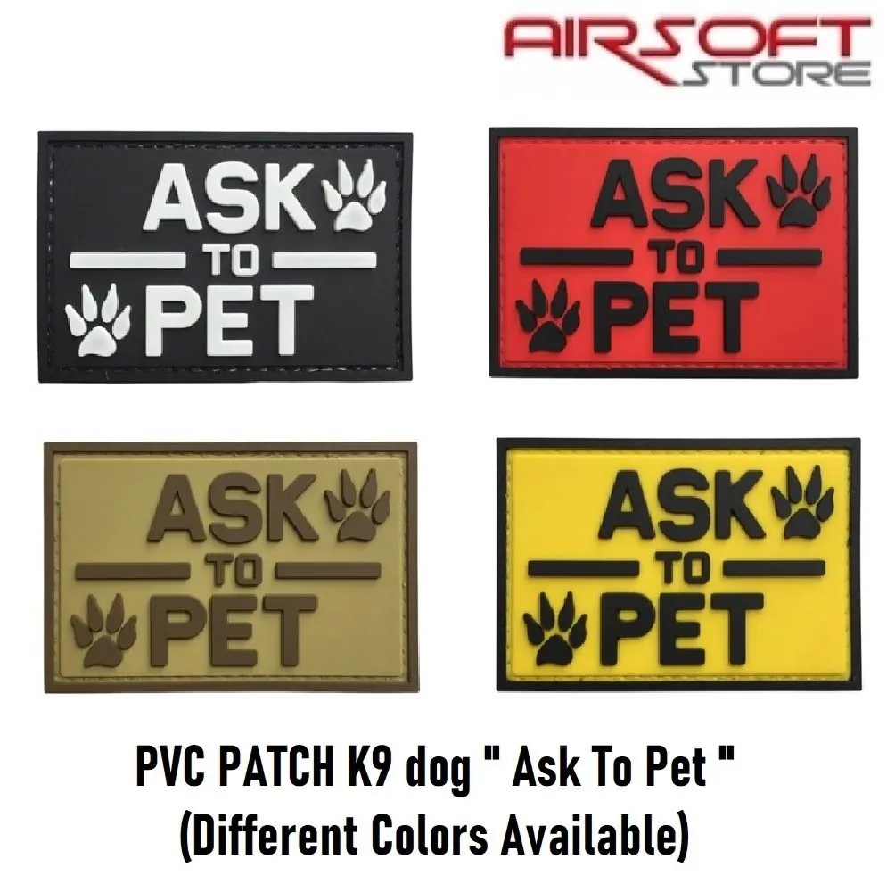 PVC PATCH K9 dog " Ask To Pet "
