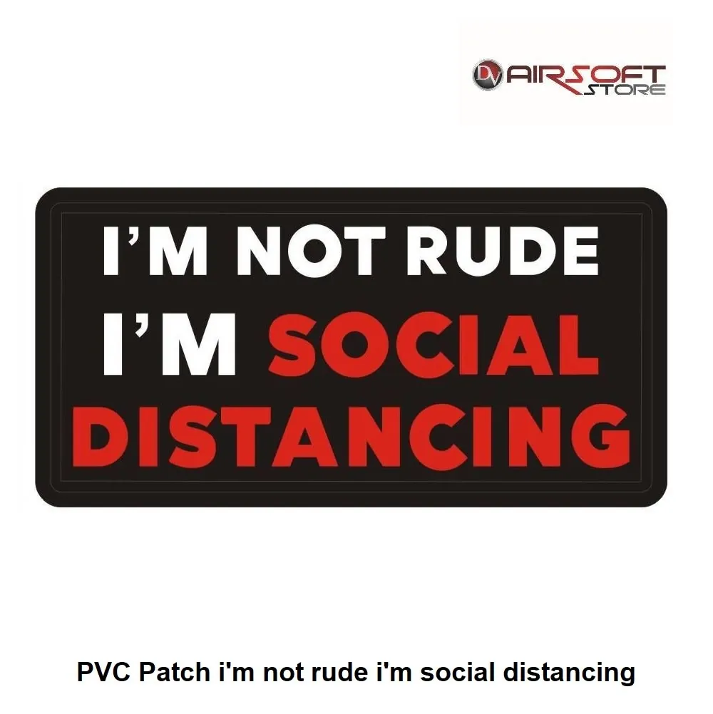 [2100000040117] PVC Patch i'm not rude i'm social distancing